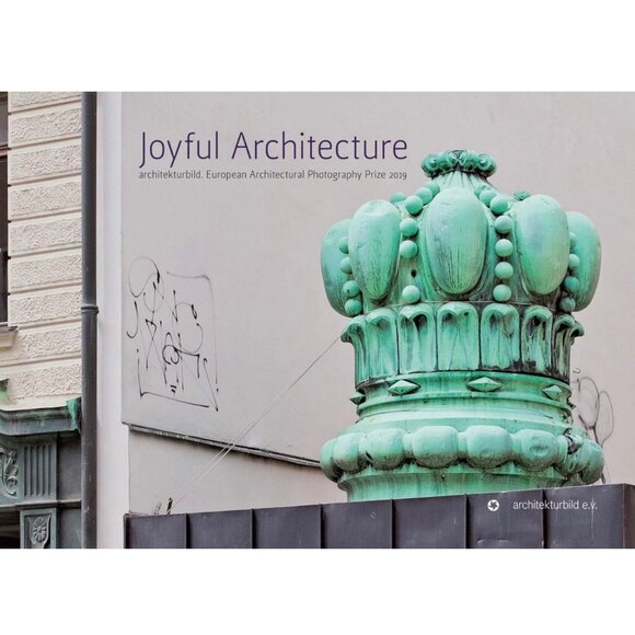Joyful Architecture European Architectural Photography Prize 2019 Hardcover - Picture 1 of 6